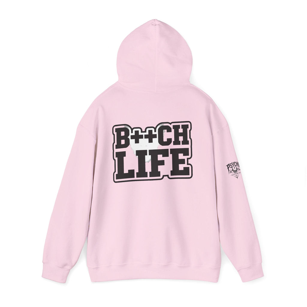 B*tch Life Hoodie — Graphic Statement Pullover