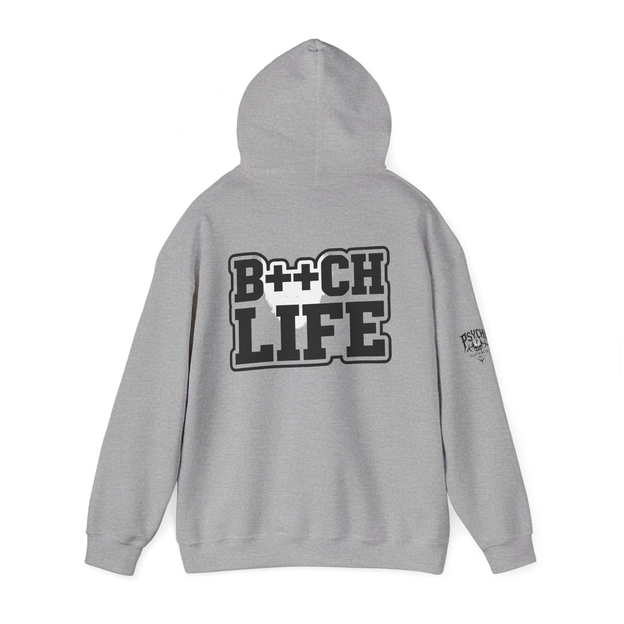 B*tch Life Hoodie — Graphic Statement Pullover