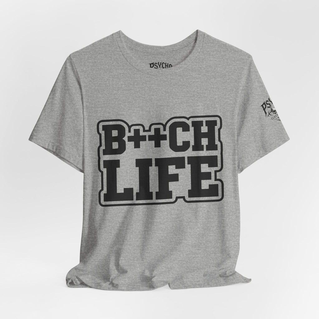 B++CH LIFE Graphic Tee — Bold Text Statement T-Shirt