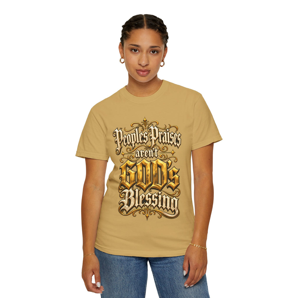 God's Blessing Graphic T-Shirt — "People's Praises Aren't God's Blessing" Christian Vintage Lettering