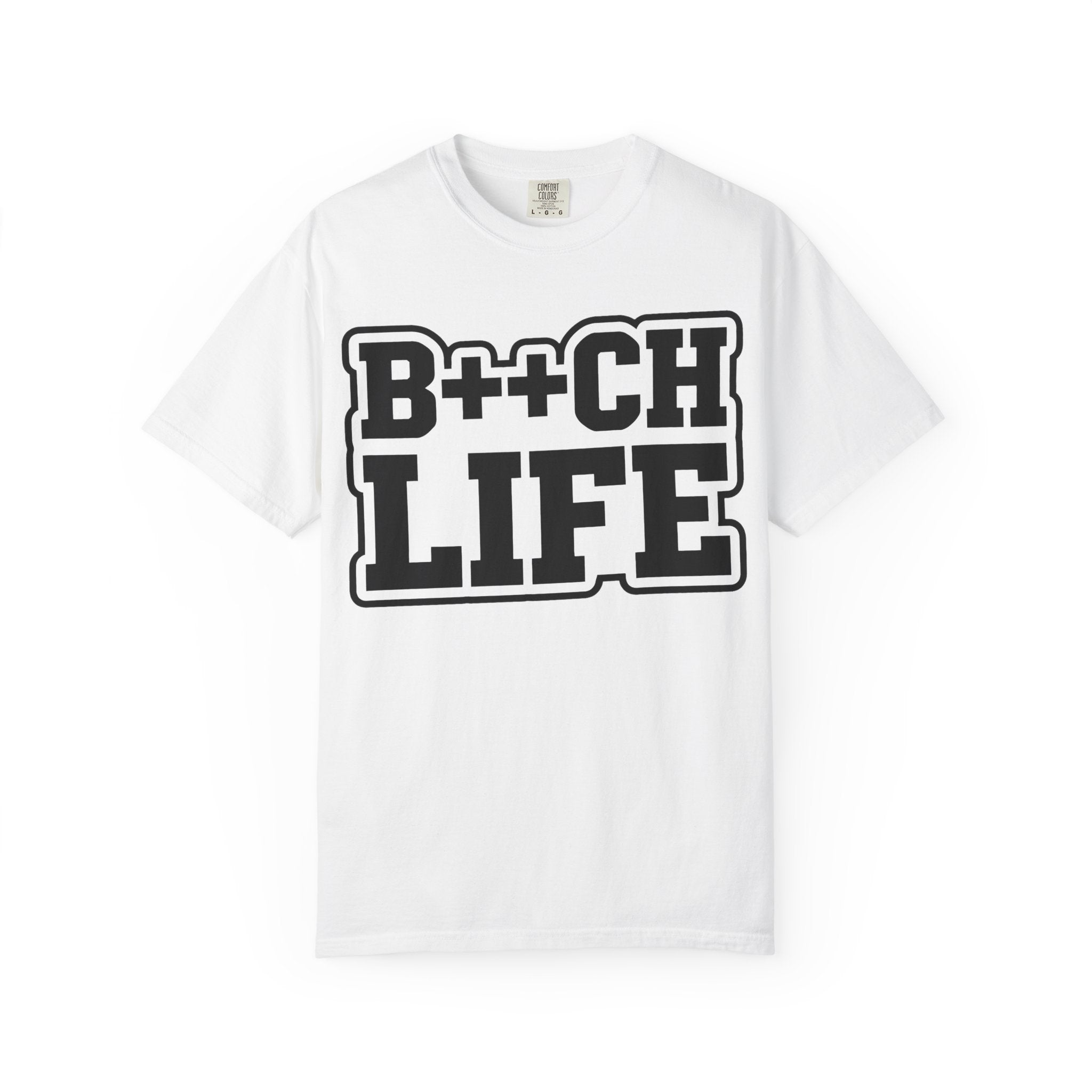 B++CH LIFE-Shirt — Bold Streetwear Graphic Tee