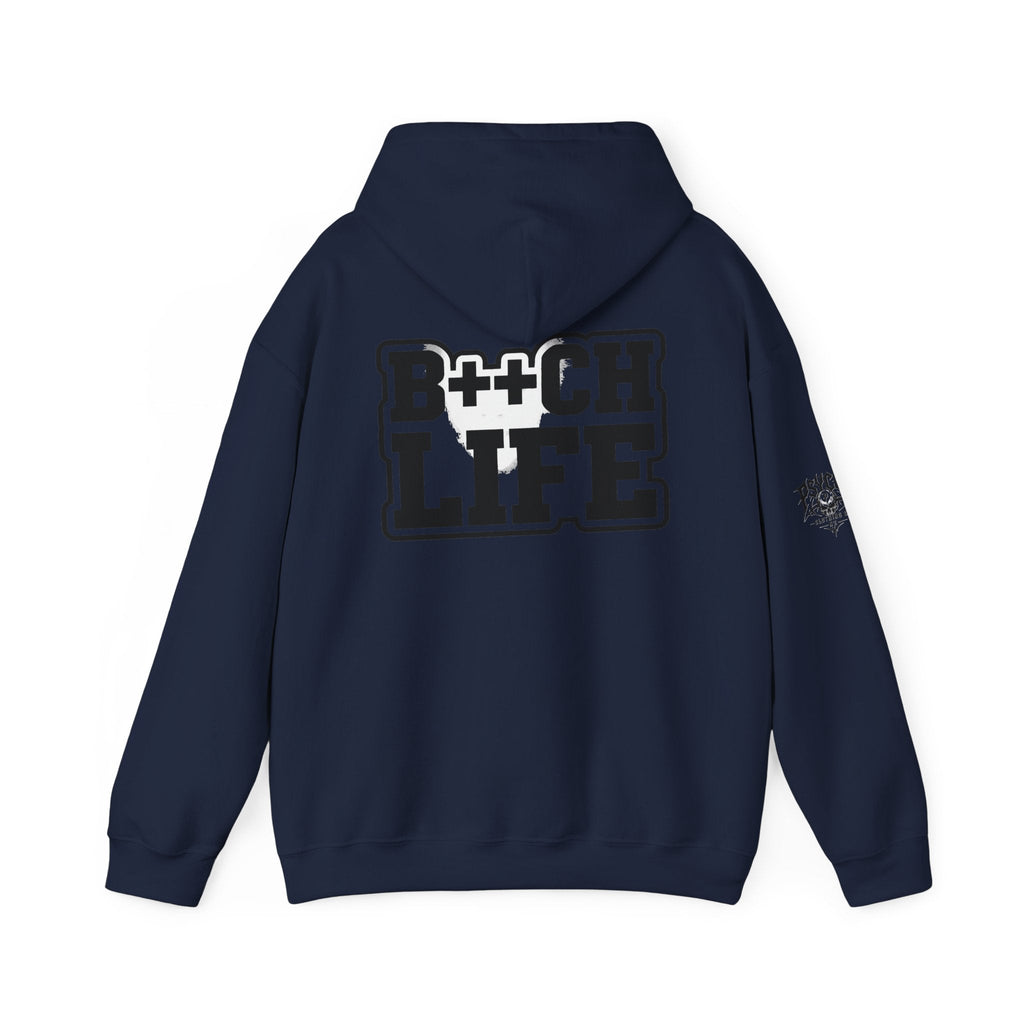 B*tch Life Hoodie — Graphic Statement Pullover