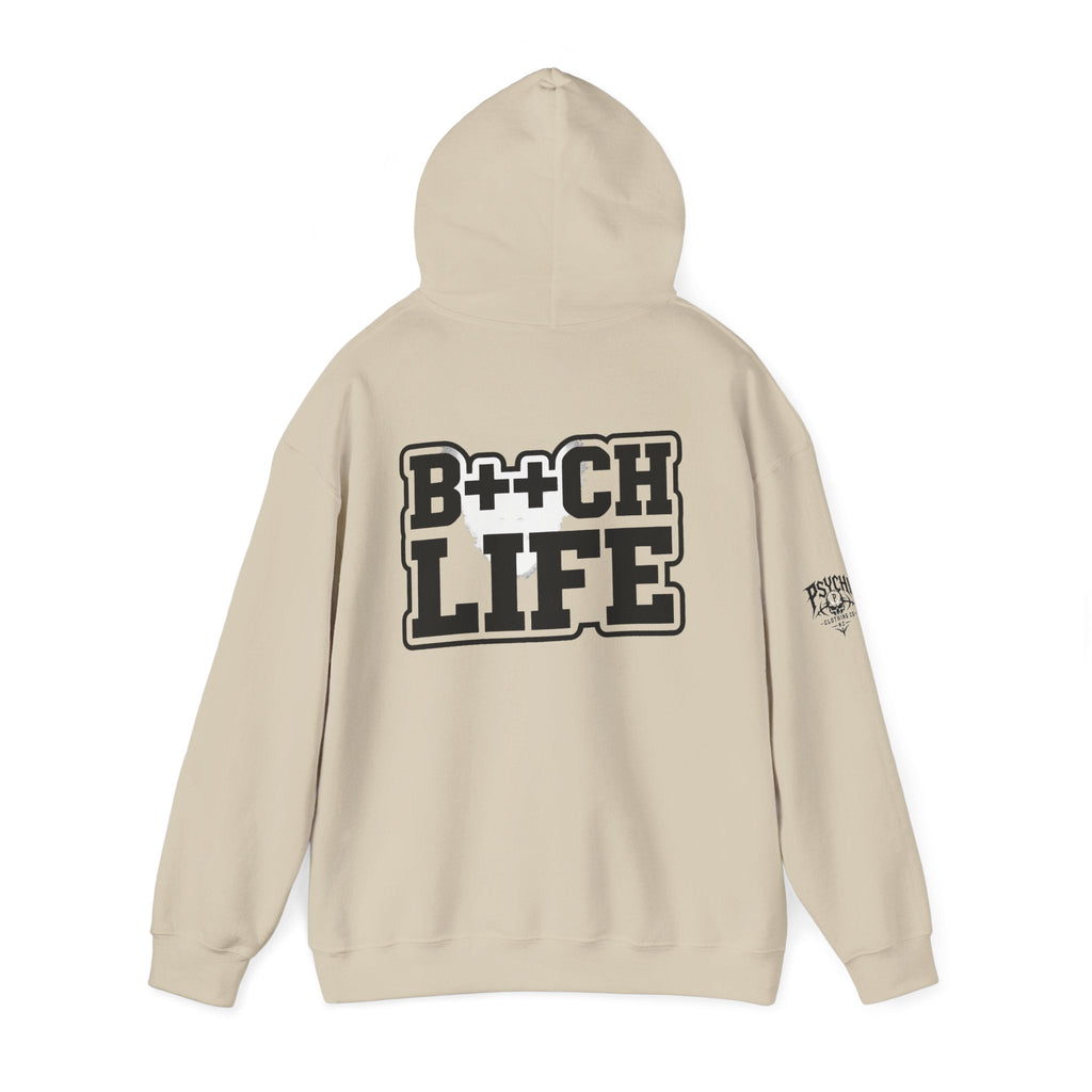 B*tch Life Hoodie — Graphic Statement Pullover