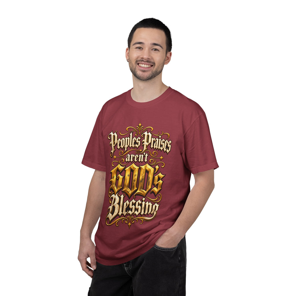 God's Blessing Graphic T-Shirt — "People's Praises Aren't God's Blessing" Christian Vintage Lettering
