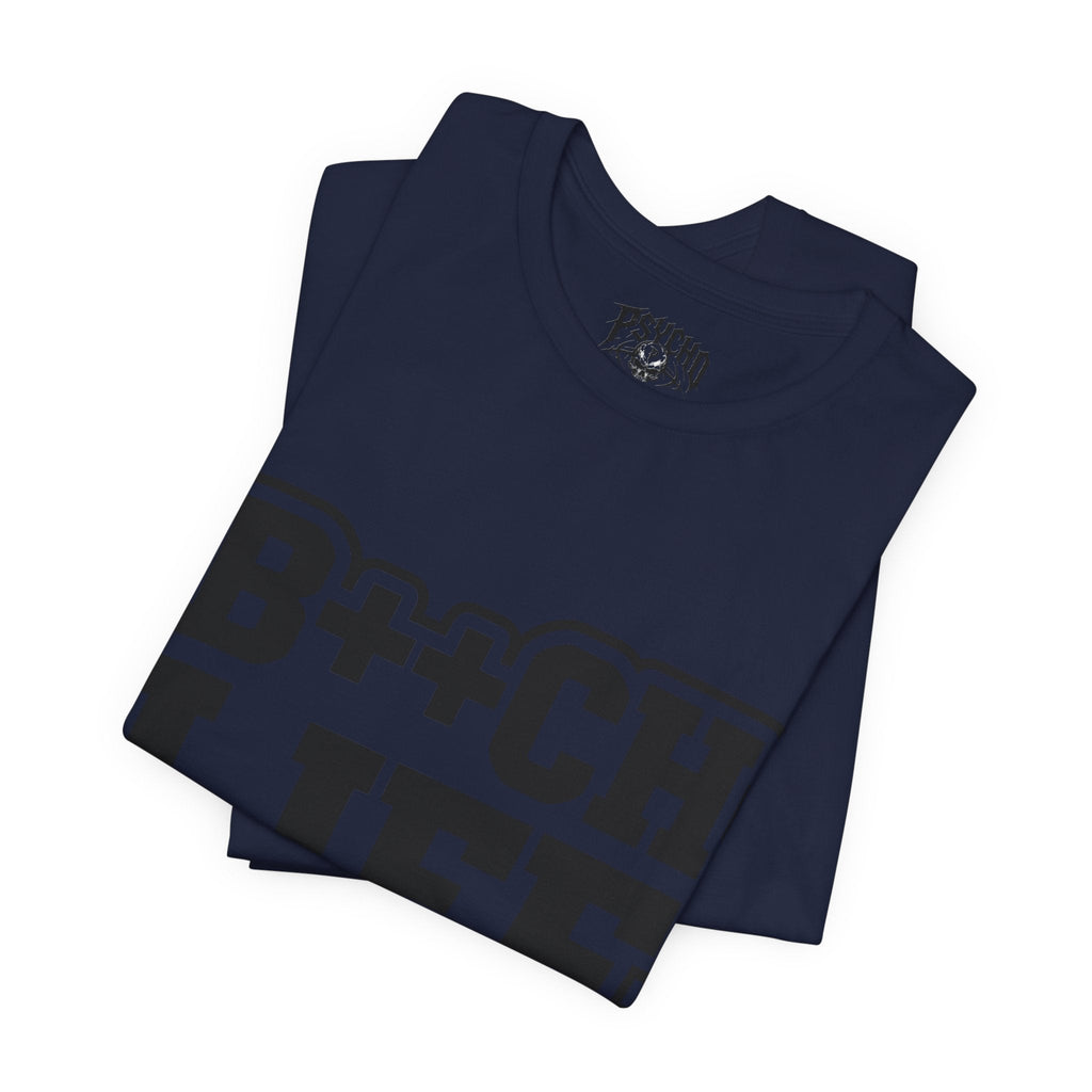 B++CH LIFE Graphic Tee — Bold Text Statement T-Shirt