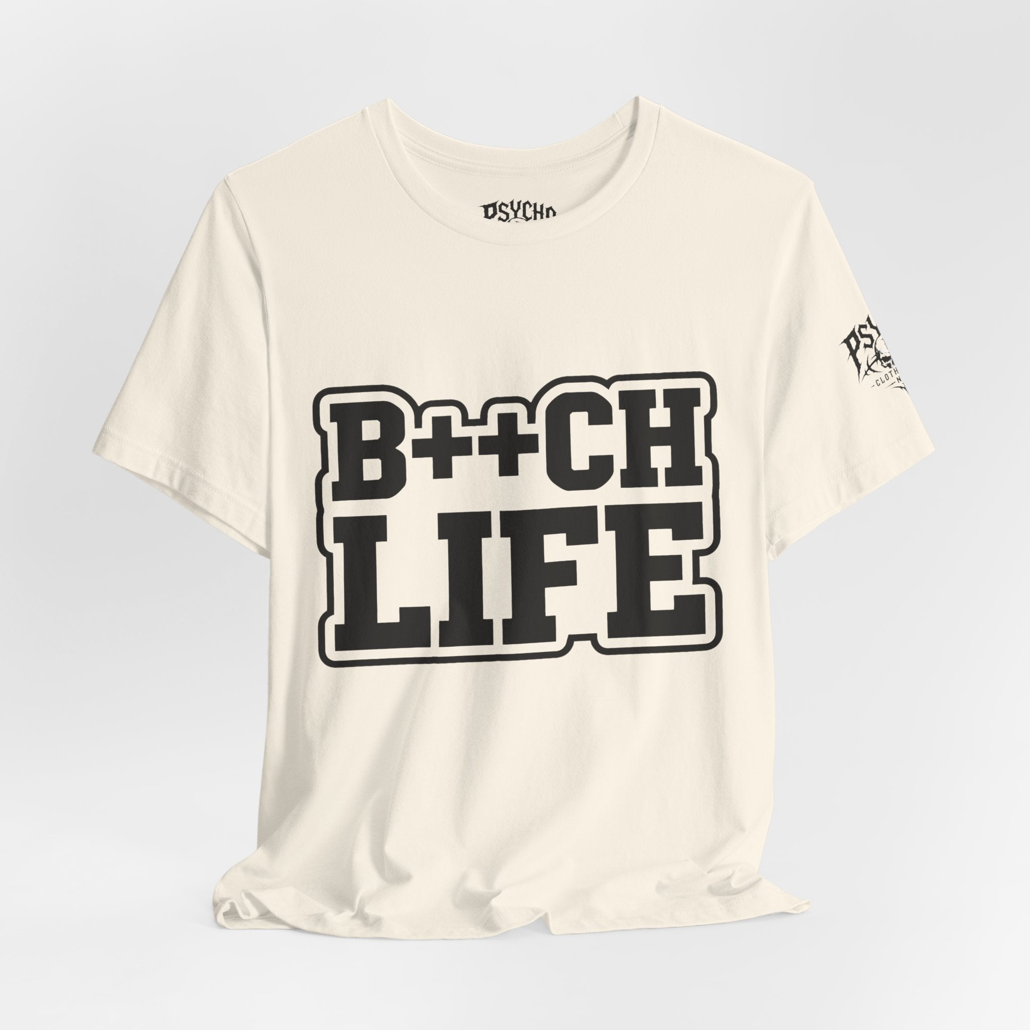 B++CH LIFE Graphic Tee — Bold Text Statement T-Shirt