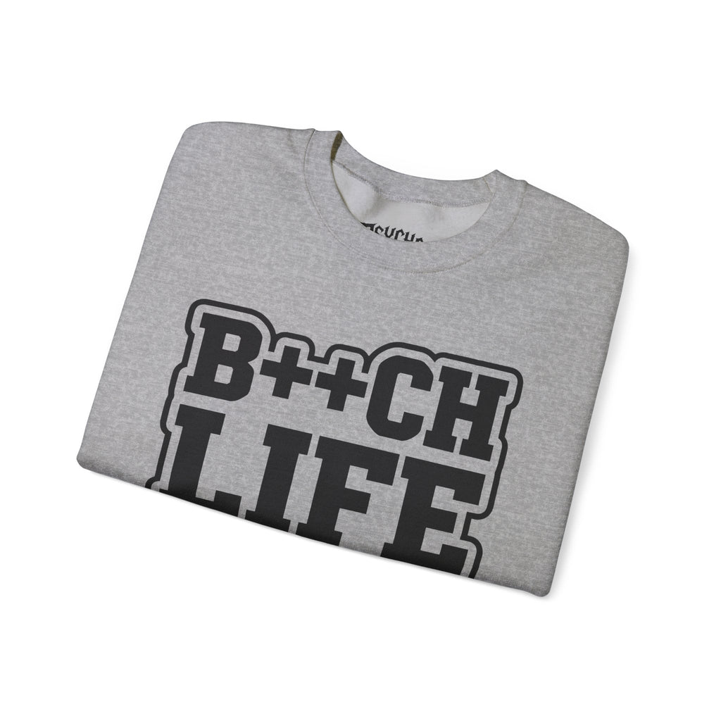 B++CH LIFE Crewneck Sweatshirt — Bold Graphic Streetwear