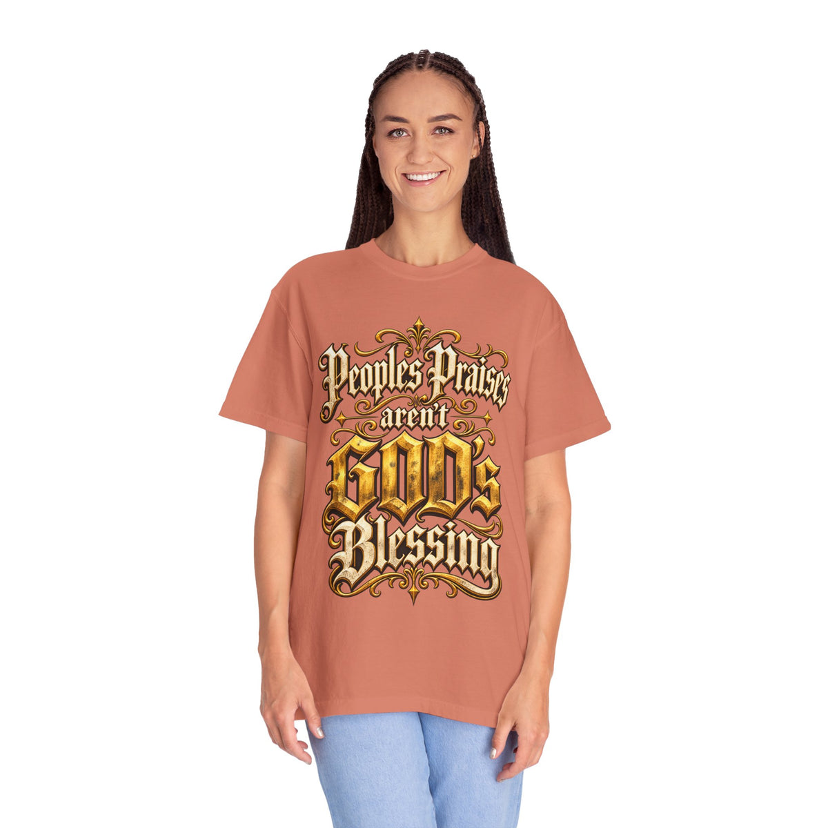 God's Blessing Graphic T-Shirt — "People's Praises Aren't God's Blessing" Christian Vintage Lettering