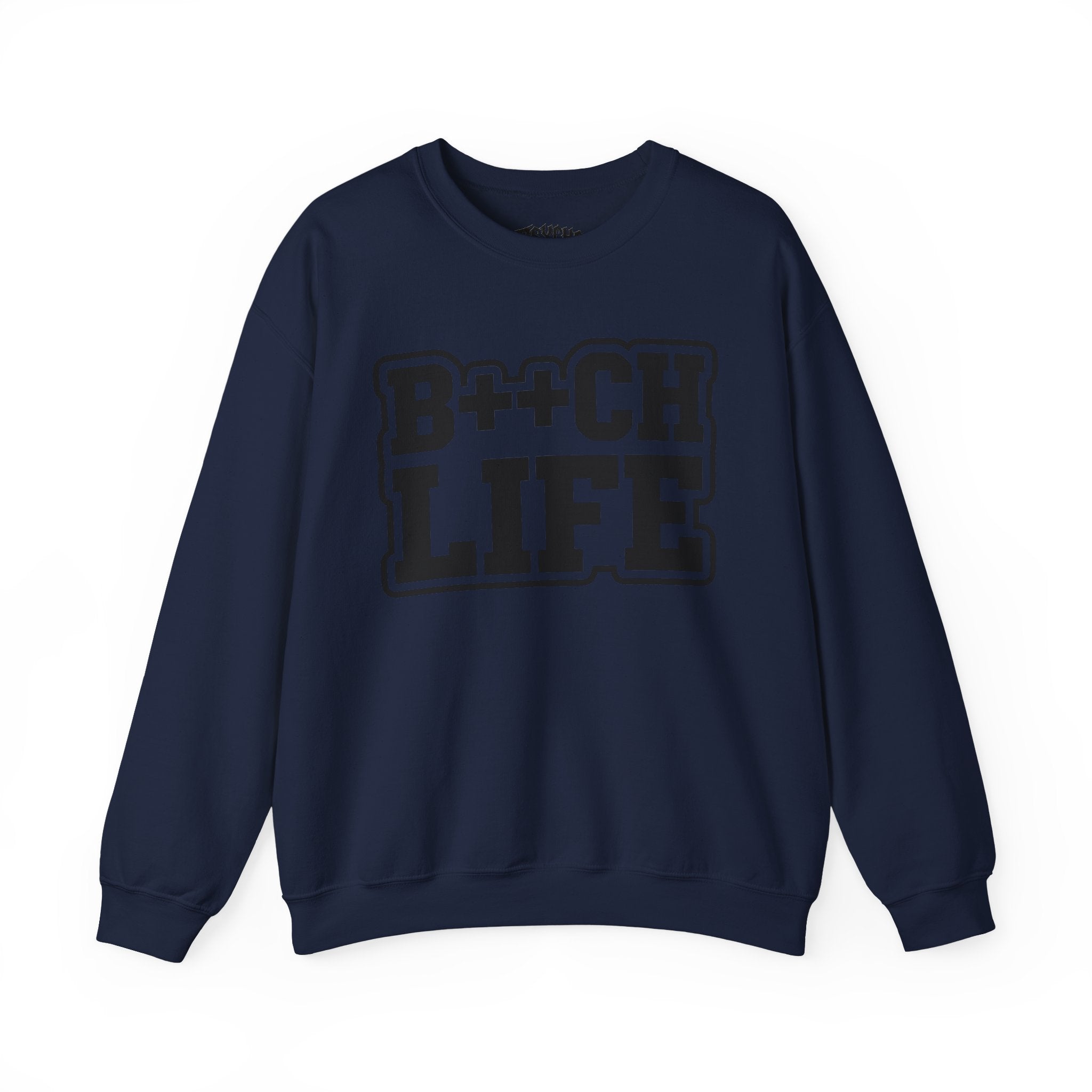 B++CH LIFE Crewneck Sweatshirt — Bold Graphic Streetwear