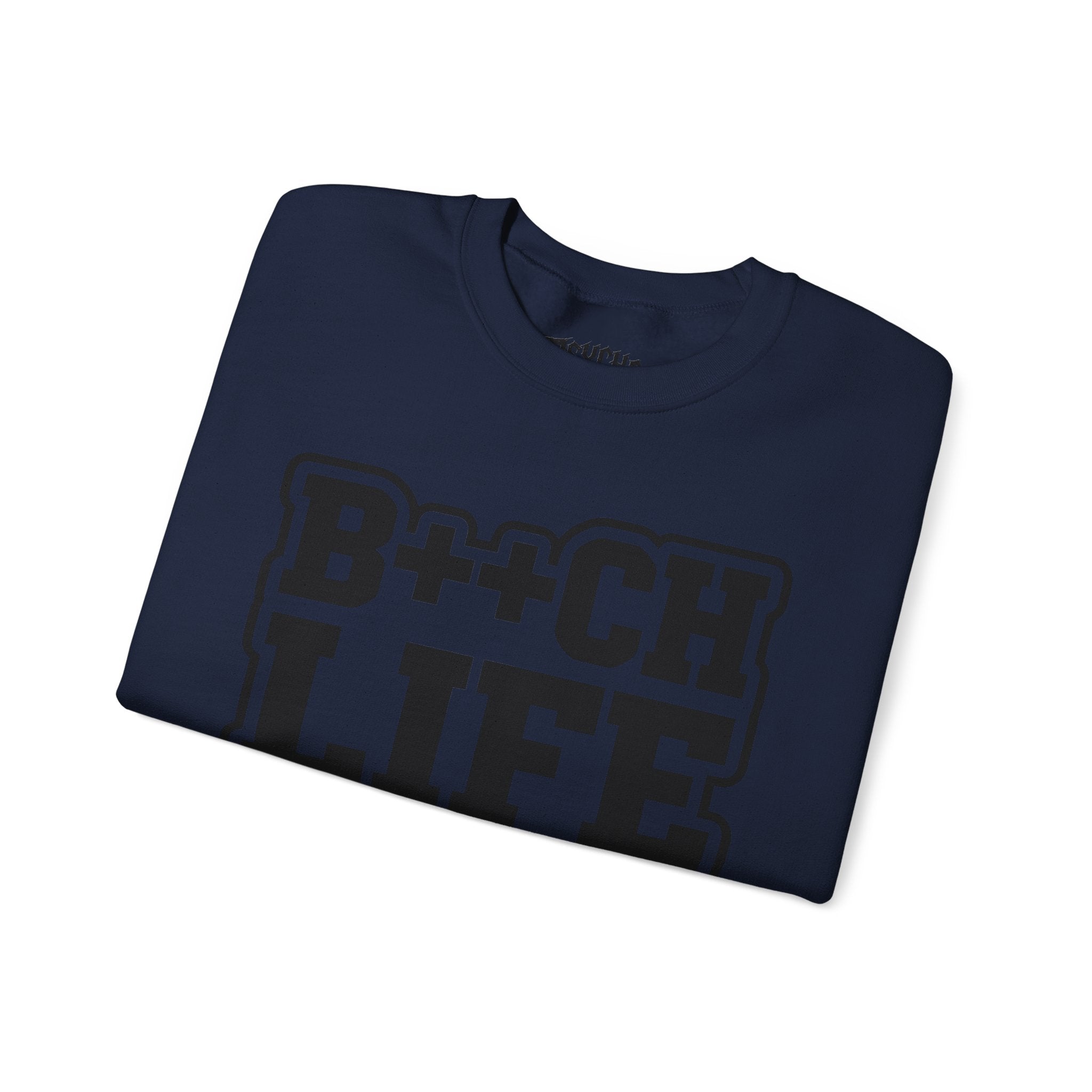 B++CH LIFE Crewneck Sweatshirt — Bold Graphic Streetwear