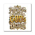 "People's Praises Aren't GOD's Blessing" Gold Gothic Scripture Magnet